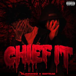 Chief it (feat. AliasWizz & Kato Sossa)