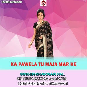 Ka Pawela Tu Maja Mar Ke