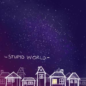 Stupid World (feat. Sydney Matlock)