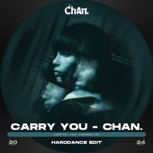Carry you （ChAn. &Black-remix）