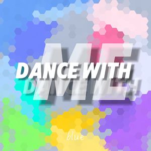 Dance with me