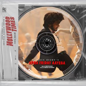 Apna Friday Aayega (From "Mollywood Times")