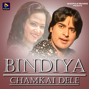 Bindiya Chamkai Dele