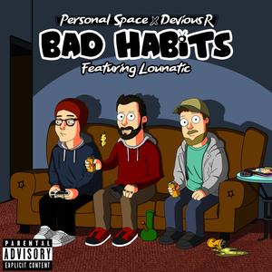 BAD HABITS (feat. Lounatic)