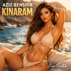 Aziz Benshin Kinaram