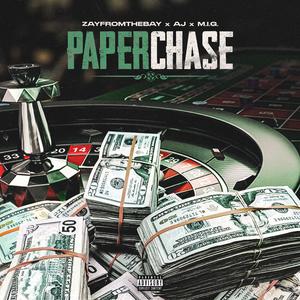 Paper Chase (feat. M.I.G. & A.J. Da Sheriff)