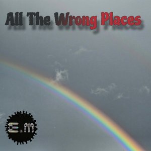 All the Wrong Places