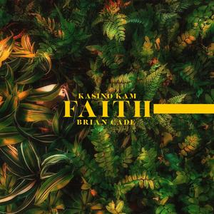 Faith (feat. Brian Cade)