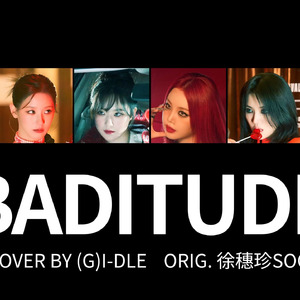 AI COVER-(G)I-DLE-'BADITUDE'-徐穗珍SOOJIN
