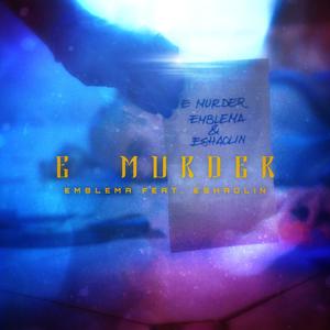 E Murder