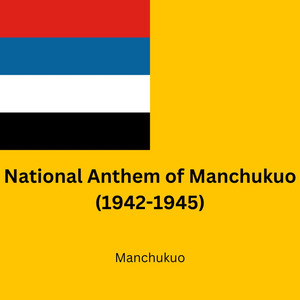 National Anthem of Manchukuo (1942-1945)
