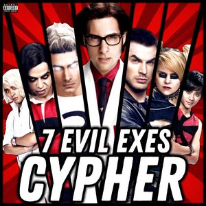 7 Evil Exes Cypher (feat. AlexTheOne, Eclypse, Pure chAos Music, VixiePix, S.S Rap, Gxg Wolf & Blackfrost Hee Ho)