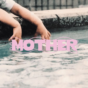 MOTHER