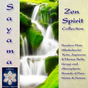 Zen Spirit Collection (Bamboo Flute Shakuhachi, Temple Bells & Nature Sounds)