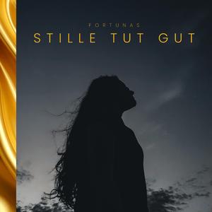 Stille tut gut