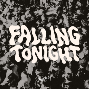 FALLING TONIGHT