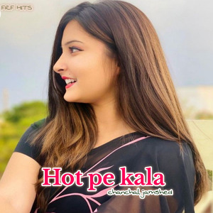 Hot pe kala