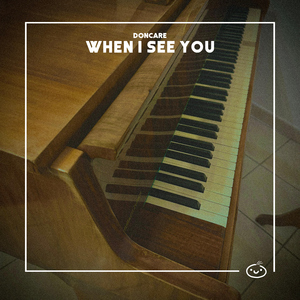 When I See You