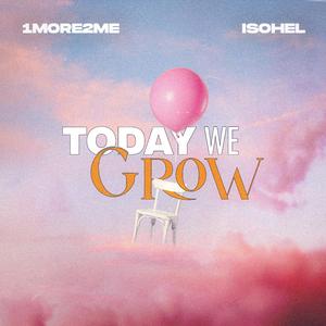 Today We Grow