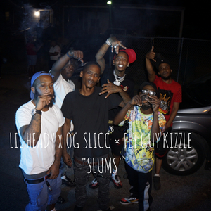 Slums (feat. OG SLICC & Fly Guy Kizzle)
