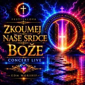 Zkoumej naše srdce, Bože (koncert live)