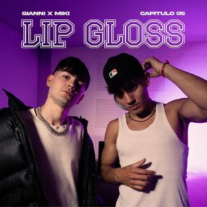 LIP GLOSS - CAPITULO 05 (feat. Miki)