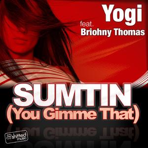 Sumtin (You Gimme That) (feat. Briohny Thomas) (DJ Freestyle's Mix)