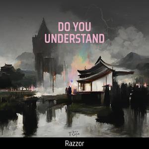DO YOU UNDERSTAND