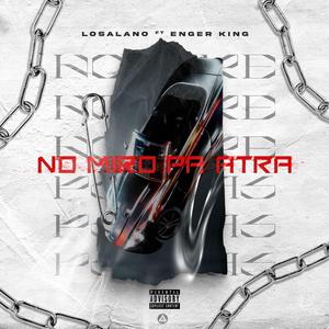 no miro pa atra (feat. Enger King)