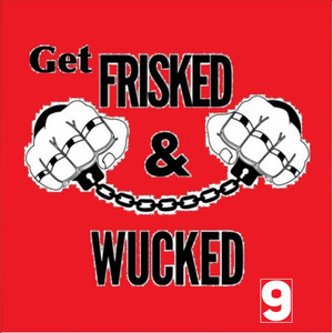 Get Frisked and Wucked 9