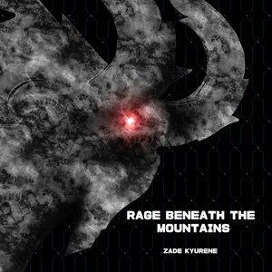 Rage Beneath the Mountains