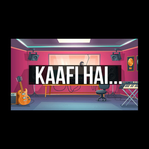 Kaafi Hai...