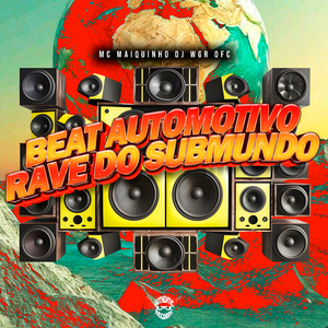 Beat Automotivo, Rave do Submundo