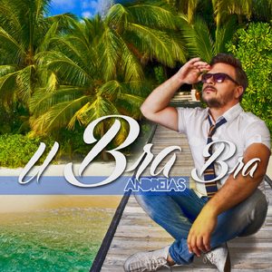 U Bra Bra (Extended Version)