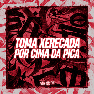 Toma Xerecada por Cima da Pica