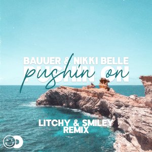 Pushin On (Litchy & Smiley Remix)