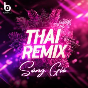 Sóng Gió (Remix Style Thái Lan)
