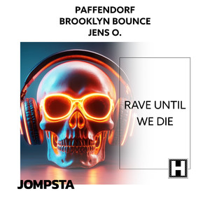 Rave Until We Die (Extended Mix)