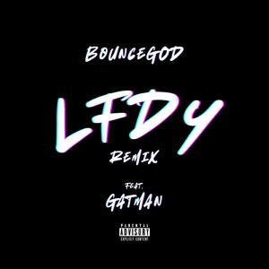 LFDY (feat. Gatman) (Remix)