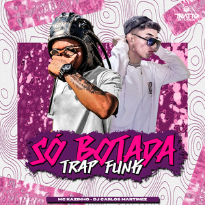 Só Botada (Trap Funk)