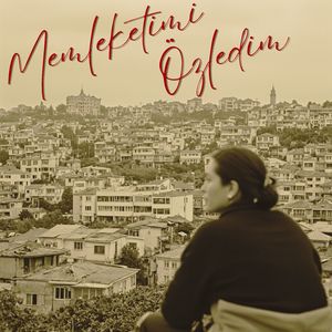 Memleketimi Özledim