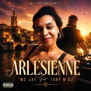 Arlésienne (feat. Tony M DJ) (Radio Edit)