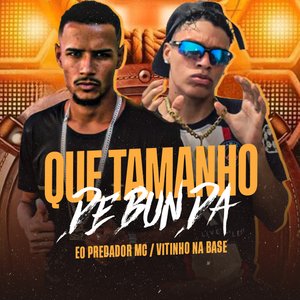 Que Tamanho de Bunda (Brega Funk)