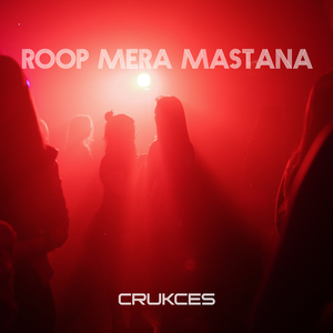 Roop Mera Mastana