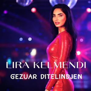 Lira Kelmendi (Gezuar ditelindjen)