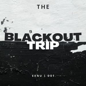 The Blackout Trip