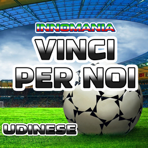 Vinci Per noi (Inno udinese)