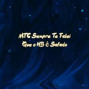 MTG Sempre Te Falei Que o HB é Safado