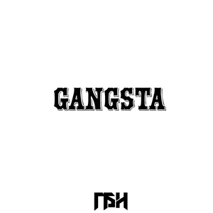 GANGSTA
