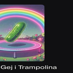 ogórek gej i trampolina